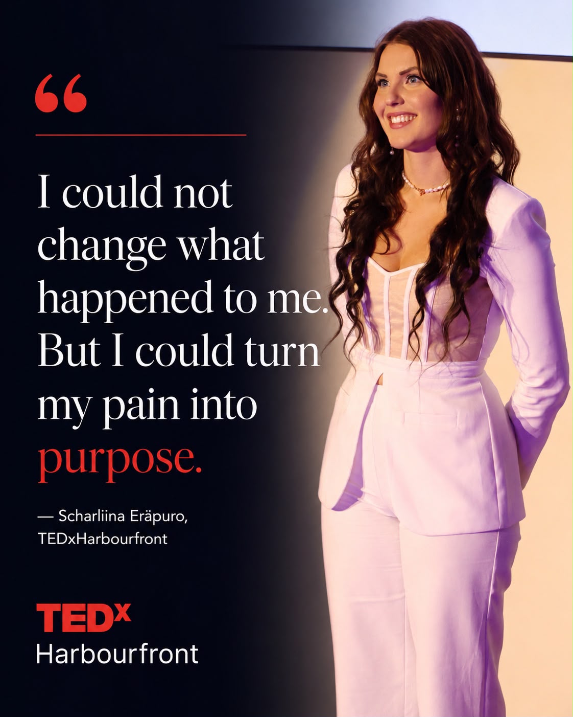 Scharliina at her TEDxHarbourfront talk, beside the words: I could not change what happened to me, but I could turn my pain into purpose.